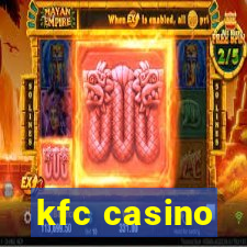 kfc casino